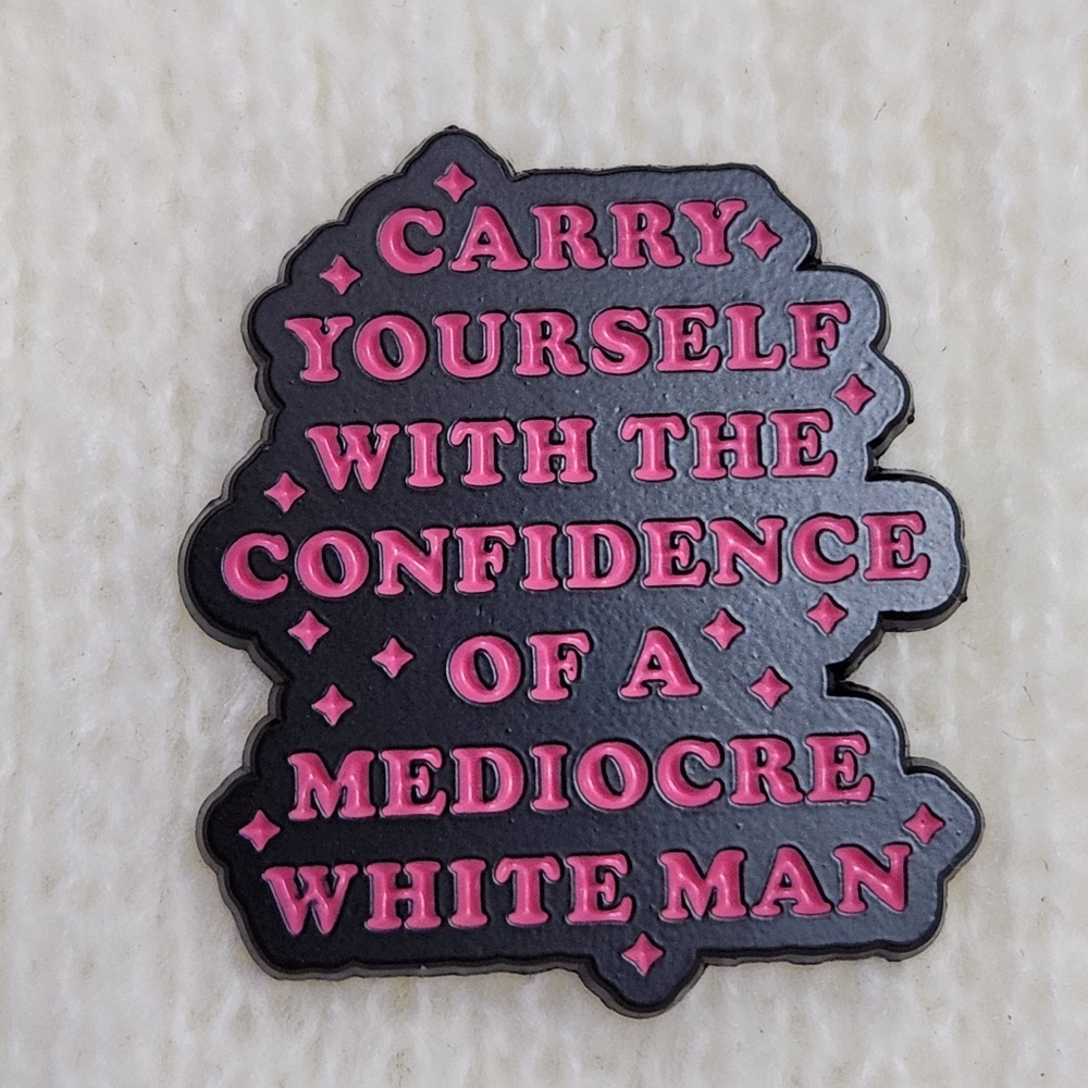 Carry Yourself With Confidence Enamel Pin